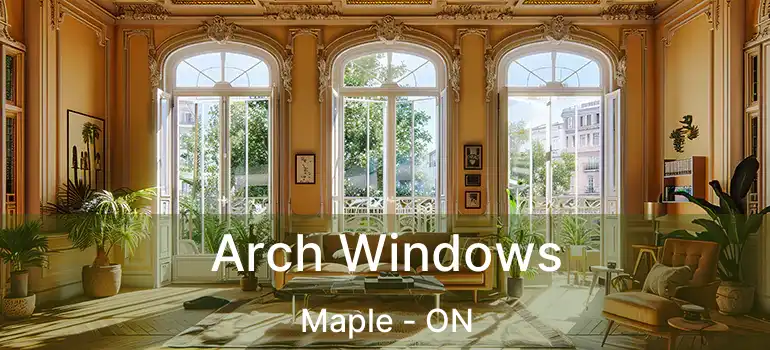  Arch Windows Maple - ON