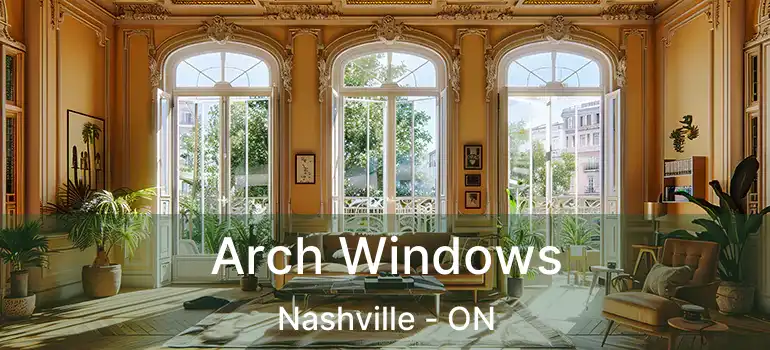  Arch Windows Nashville - ON