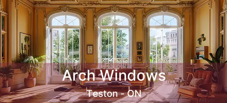  Arch Windows Teston - ON