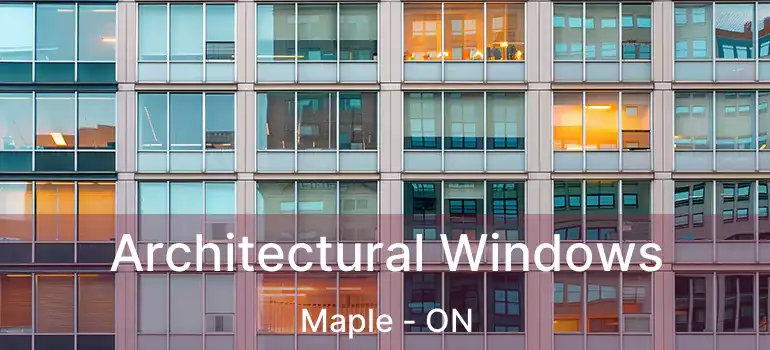 Architectural Windows Maple - ON