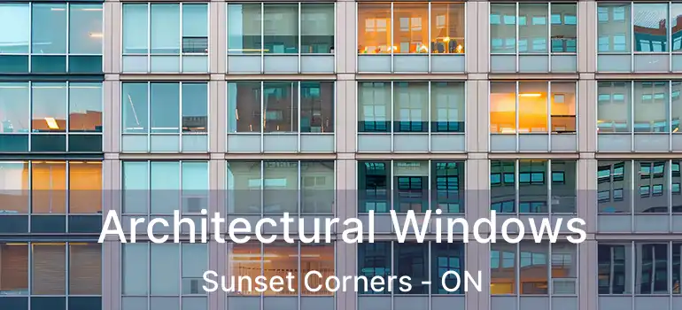  Architectural Windows Sunset Corners - ON