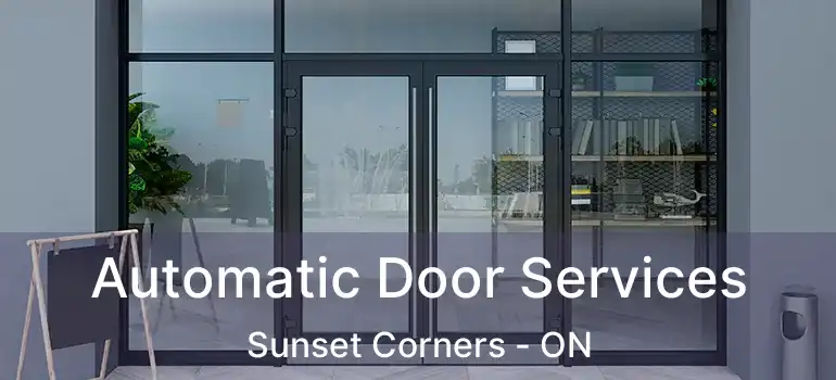  Automatic Door Services Sunset Corners - ON