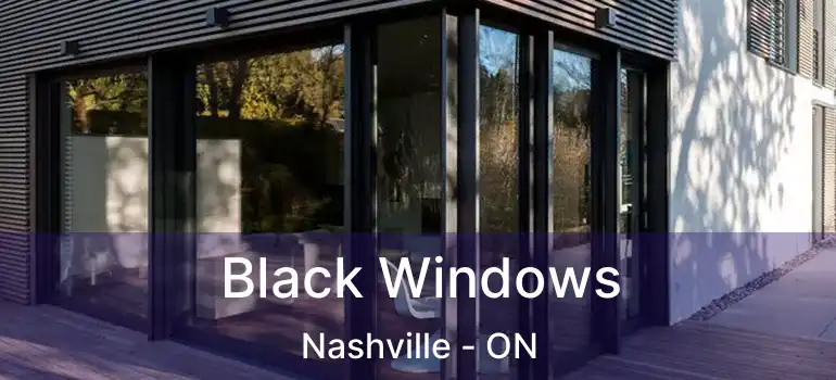  Black Windows Nashville - ON