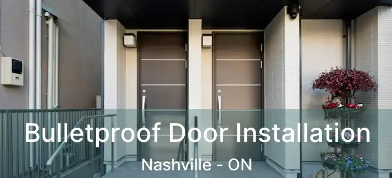 Bulletproof Door Installation Nashville - ON