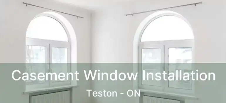  Casement Window Installation Teston - ON