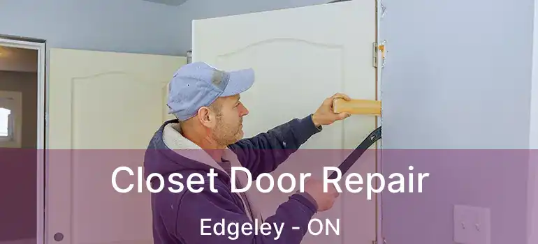 Closet Door Repair Edgeley - ON