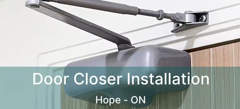  Door Closer Installation Hope - ON