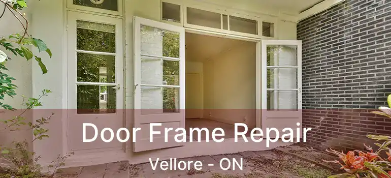  Door Frame Repair Vellore - ON