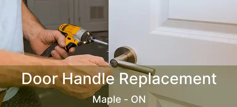  Door Handle Replacement Maple - ON