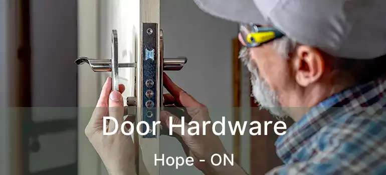  Door Hardware Hope - ON