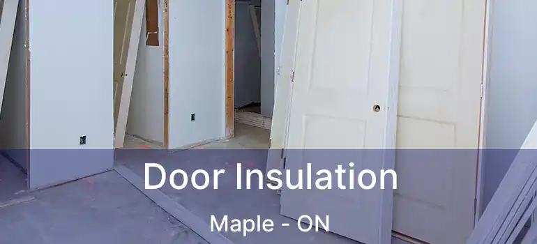  Door Insulation Maple - ON