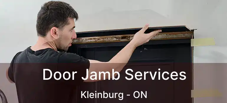 Door Jamb Services Kleinburg - ON