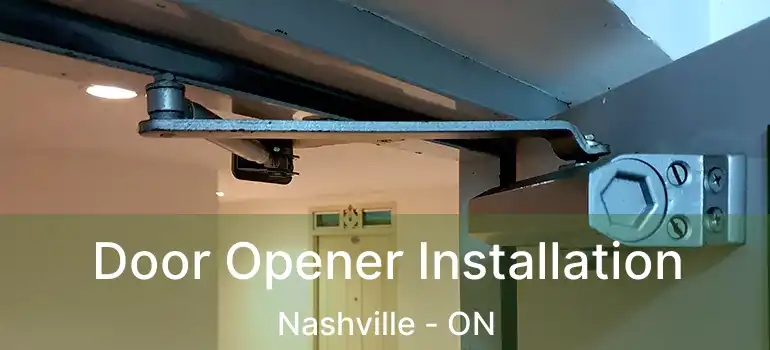 Door Opener Installation Nashville - ON