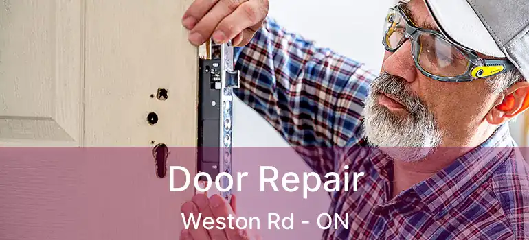  Door Repair Weston Rd - ON