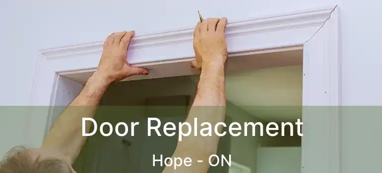 Door Replacement Hope - ON