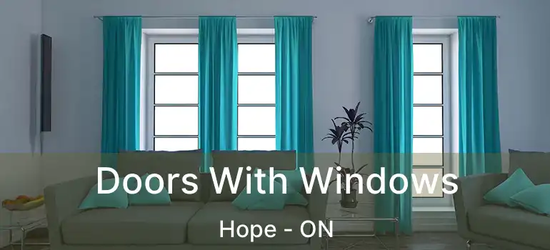  Doors With Windows Hope - ON