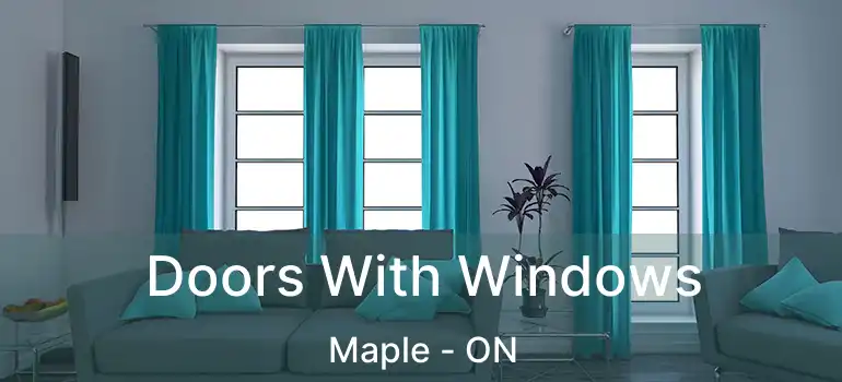  Doors With Windows Maple - ON