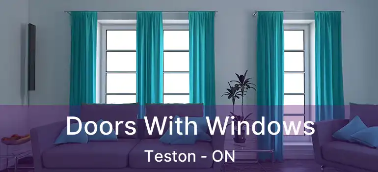 Doors With Windows Teston - ON