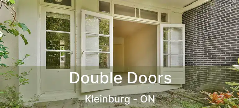 Double Doors Kleinburg - ON