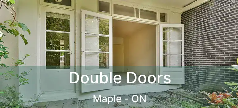 Double Doors Maple - ON