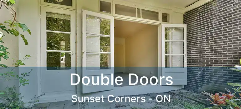  Double Doors Sunset Corners - ON
