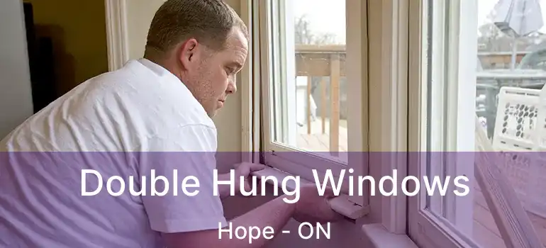  Double Hung Windows Hope - ON