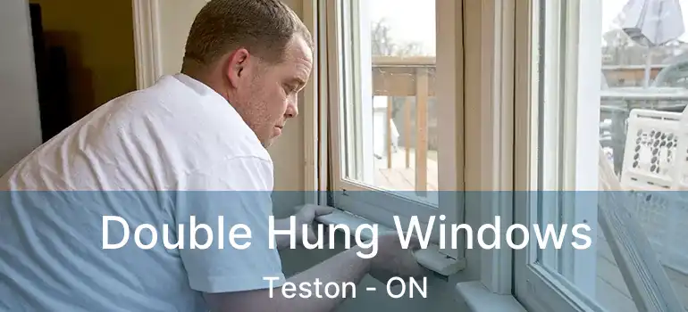 Double Hung Windows Teston - ON