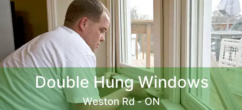  Double Hung Windows Weston Rd - ON