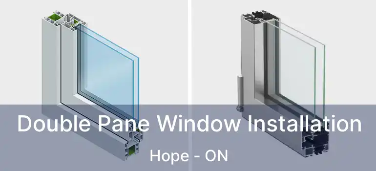  Double Pane Window Installation Hope - ON