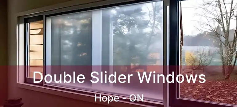 Double Slider Windows Hope - ON