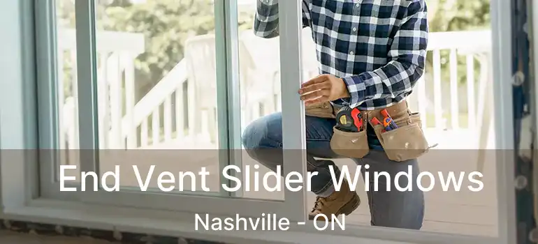  End Vent Slider Windows Nashville - ON