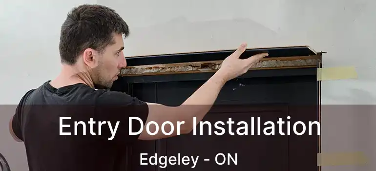  Entry Door Installation Edgeley - ON