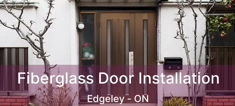  Fiberglass Door Installation Edgeley - ON