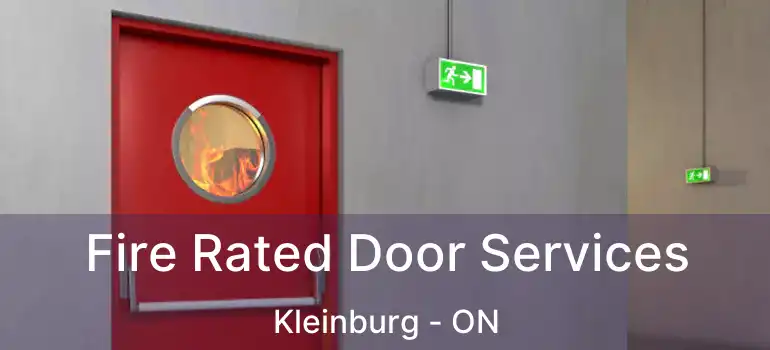  Fire Rated Door Services Kleinburg - ON