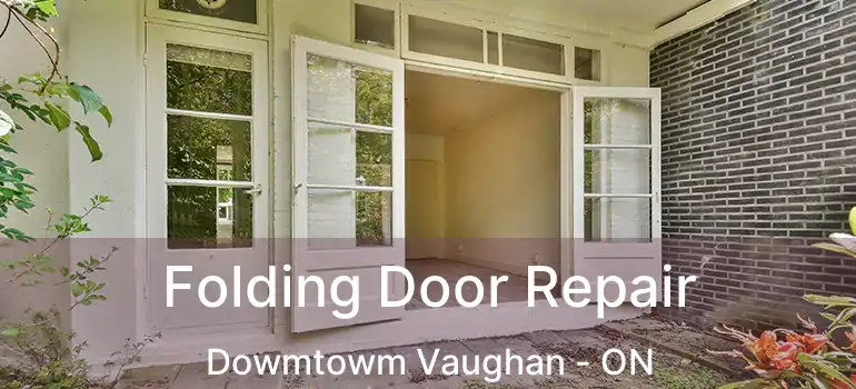  Folding Door Repair Dowmtowm Vaughan - ON