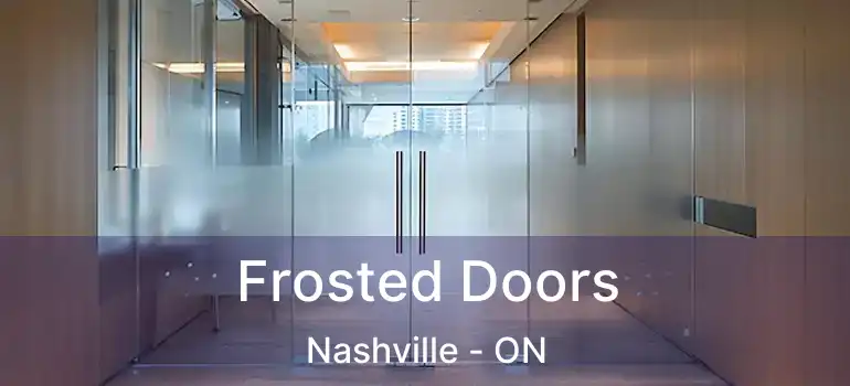Frosted Doors Nashville - ON