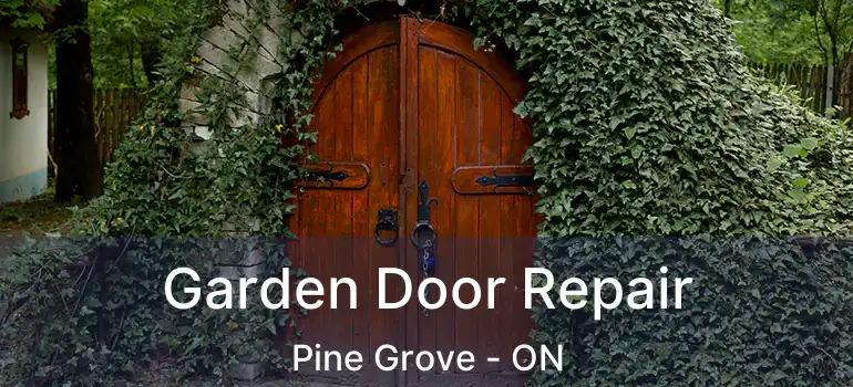 Garden Door Repair Pine Grove - ON