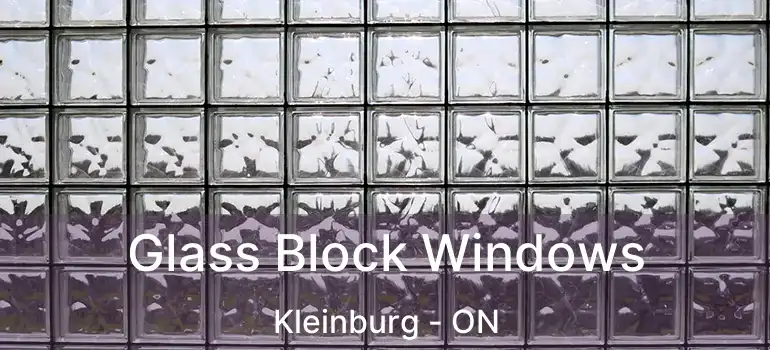 Glass Block Windows Kleinburg - ON