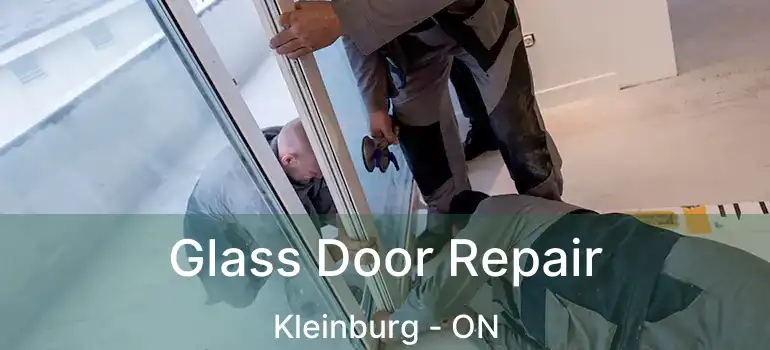  Glass Door Repair Kleinburg - ON