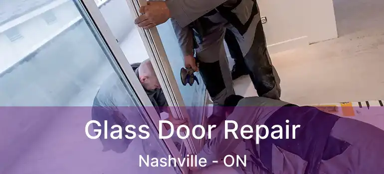 Glass Door Repair Nashville - ON