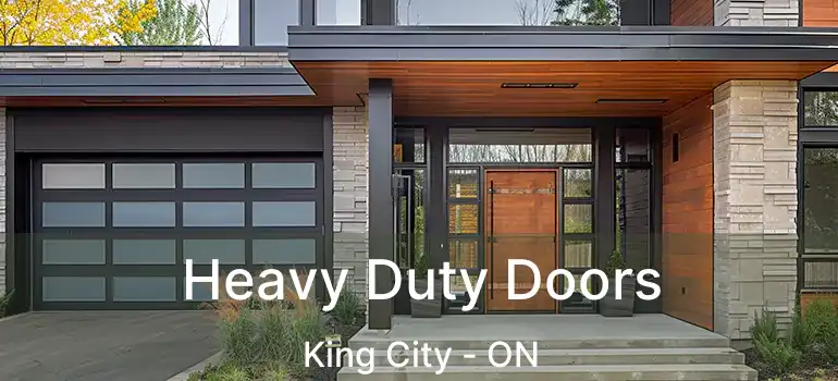  Heavy Duty Doors King City - ON