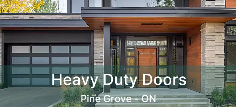 Heavy Duty Doors Pine Grove - ON