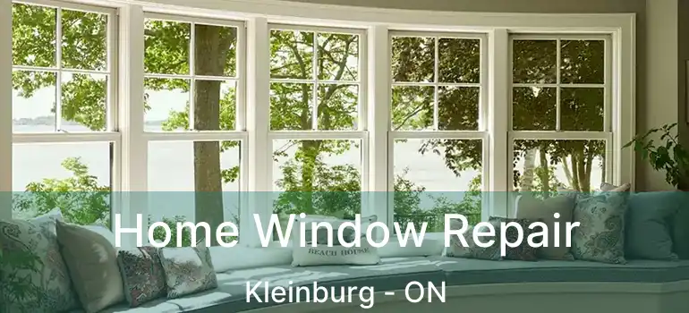 Home Window Repair Kleinburg - ON