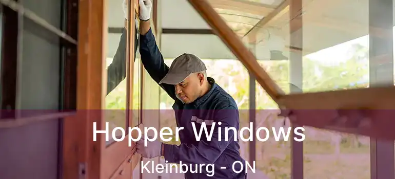  Hopper Windows Kleinburg - ON