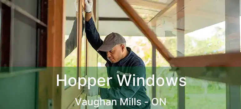  Hopper Windows Vaughan Mills - ON