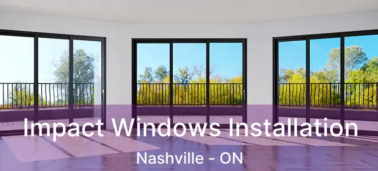  Impact Windows Installation Nashville - ON