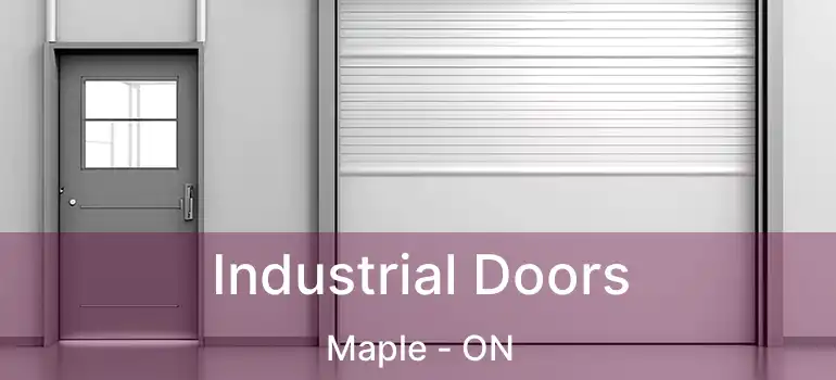 Industrial Doors Maple - ON