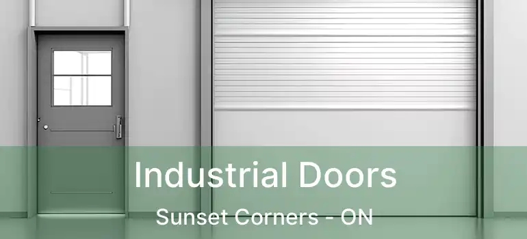 Industrial Doors Sunset Corners - ON