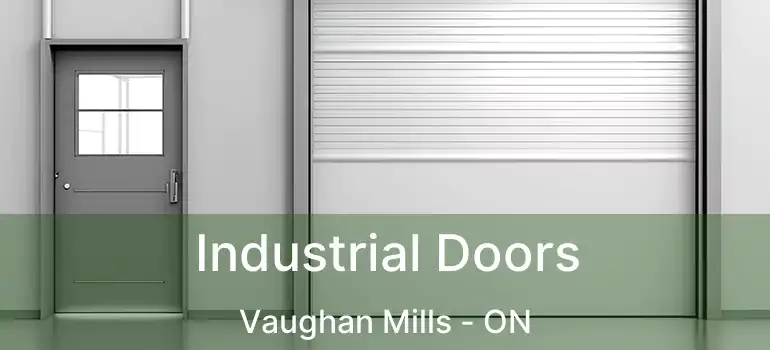  Industrial Doors Vaughan Mills - ON