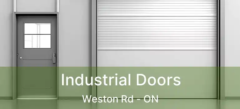  Industrial Doors Weston Rd - ON